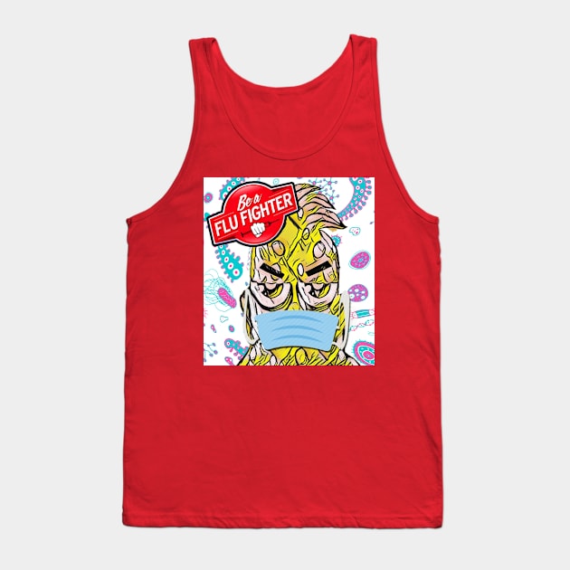 Be a Flu Fighter Tank Top by BABA KING EVENTS MANAGEMENT